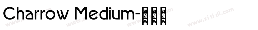 Charrow Medium字体转换